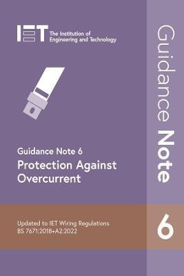 Guidance Note 6: Protection Against Overcurrent(English, Paperback, The Institution of Engineering, Technology)