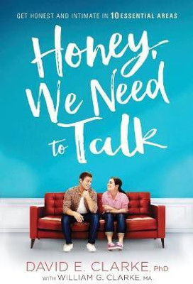 Honey, We Need To Talk(English, Paperback, Clarke David E.)