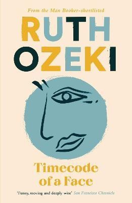 Timecode of a Face(English, Paperback, Ozeki Ruth)