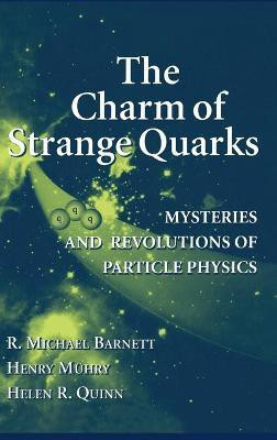 The Charm of Strange Quarks(English, Hardcover, Barnett R. Michael)