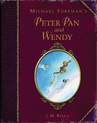 Michael Foreman's Peter Pan and Wendy(English, Hardcover, Barrie J.M.)