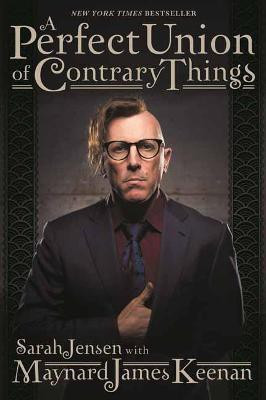 A Perfect Union of Contrary Things(English, Paperback, Keenan Maynard James)