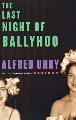 The Last Night of Ballyhoo(English, Paperback, Uhry Alfred)