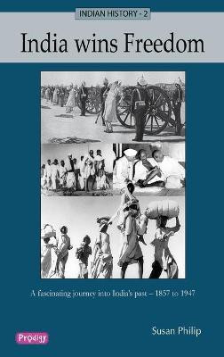 Indian History 2india Wins Freedom(English, Paperback, Philip Susan)