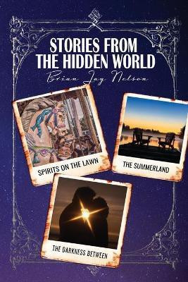 Stories From the Hidden World(English, Paperback, Nelson Brian Jay)