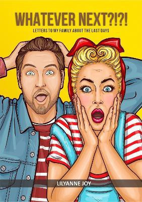 Whatever Next(English, Paperback, Joy Lilyanne)