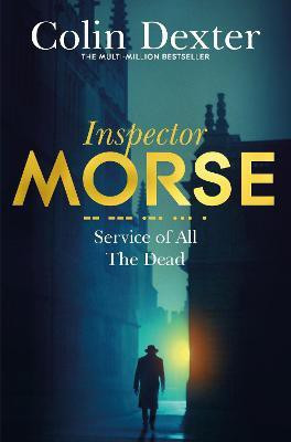 Service of All the Dead(English, Paperback, Dexter Colin)