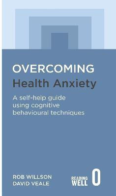 Overcoming Health Anxiety(English, Paperback, Veale David)