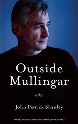 Outside Mullingar(English, Paperback, Shanley John Patrick)