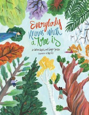 Everybody Knows What a Tree Is(English, Paperback, Gruhl Jason)