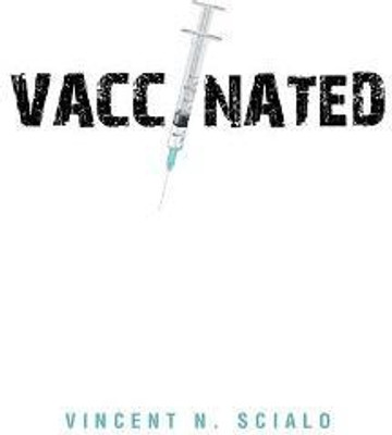 Vaccinated(English, Paperback, Scialo Vincent N)