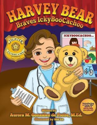 Harvey Bear Braves IckyBooCachoo(English, Paperback, Gonzalez de Freire Aurora M)