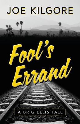 Fool's Errand(English, Paperback, Kilgore Joe)