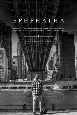 Ephphatha(English, Paperback, Caulfield Thomas M Dr)
