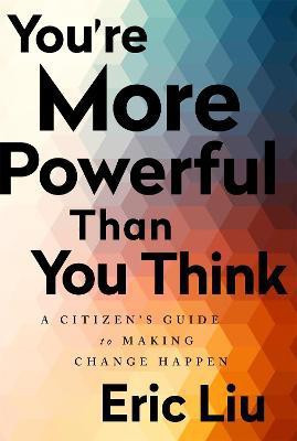 You're More Powerful than You Think(English, Paperback, Liu Eric)