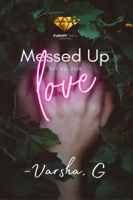 Messed Up But All For Love(English, Paperback, Varsha G)