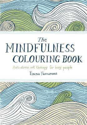 The Mindfulness Colouring Book(English, Paperback, Farrarons Emma)