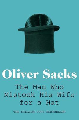 The Man Who Mistook His Wife for a Hat(English, Paperback, Sacks Oliver)