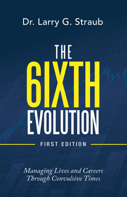 The 6Ixth Evolution(English, Hardcover, Straub Larry G Dr)