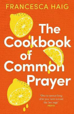 The Cookbook of Common Prayer(English, Paperback, Haig Francesca)