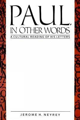 Paul, in Other Words(English, Paperback, Neyrey Jerome H.)