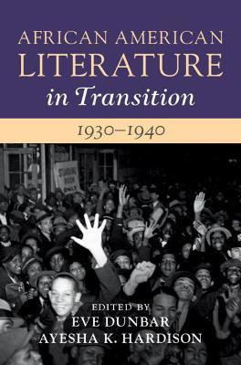 African American Literature in Transition, 1930-1940: Volume 10(English, Hardcover, unknown)