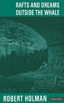 Rafts and Dreams & Outside the Whale(English, Paperback, Holman Robert)
