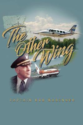 The Other Wing(English, Paperback, Warinner Captain Bob)