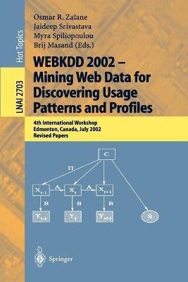 WEBKDD 2002 - Mining Web Data for Discovering Usage Patterns and Profiles(English, Paperback, unknown)