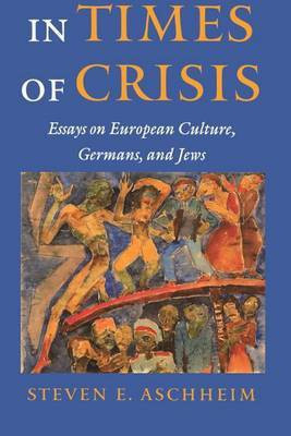 In Times of Crisis(English, Electronic book text, Aschheim Steven E)