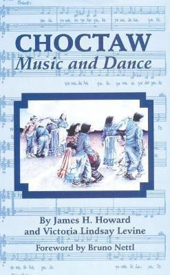 Choctaw Music and Dance(English, Paperback, Howard James H.)