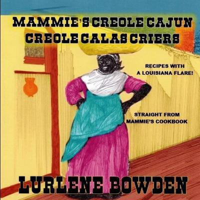 Creole Calas Criers(English, Paperback, Bowden Lurlene)