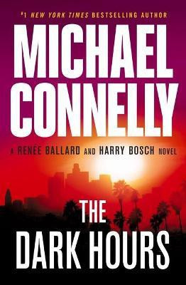 The Dark Hours(English, Paperback, Connelly Michael)