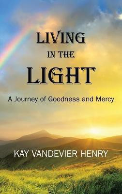Living in the Light(English, Hardcover, Henry Kay Vandevier)