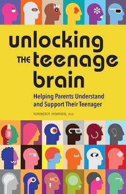 Unlocking the Teenage Brain(English, Paperback, Hinman Kimberly)