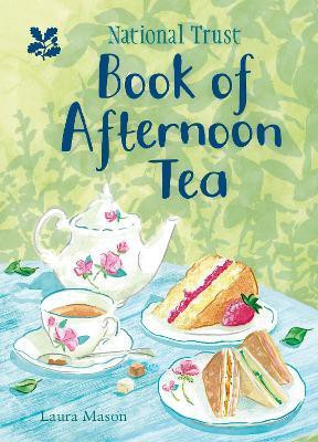 The National Trust Book of Afternoon Tea(English, Hardcover, Mason Laura)