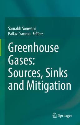 Greenhouse Gases: Sources, Sinks and Mitigation(English, Hardcover, unknown)