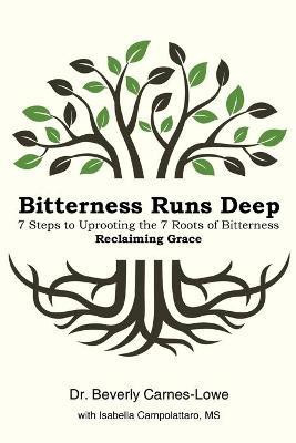 Bitterness Runs Deep(English, Paperback, Carnes-Lowe Beverly Dr)