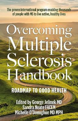 Overcoming Multiple Sclerosis Handbook(English, Paperback, Jelinek MD George Dr FACEM)