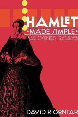 Hamlet Made Simple and Other Essays(English, Paperback, Gontar David P.)