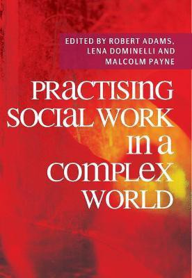 Practising Social Work in a Complex World(English, Paperback, unknown)