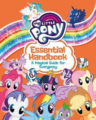 My Little Pony: Essential Handbook(English, Paperback, My Little Pony)