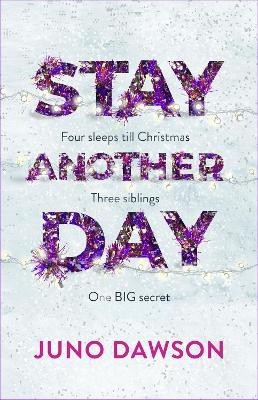 Stay Another Day(English, Paperback, Dawson Juno)