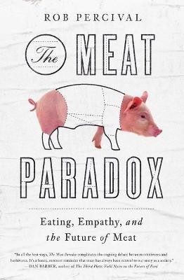 The Meat Paradox(English, Hardcover, Percival Rob)