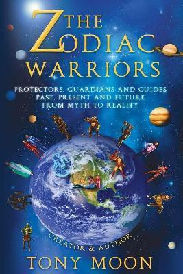 The Zodiac Warriors(English, Paperback, Moon Tony)