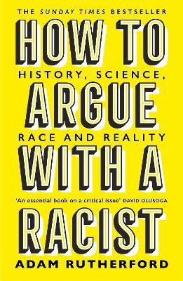 How to Argue With a Racist(English, Paperback, Rutherford Adam)