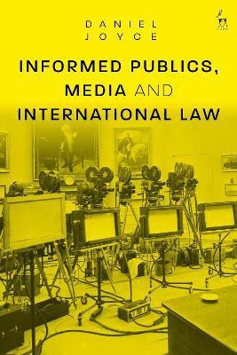 Informed Publics, Media and International Law(English, Paperback, Joyce Daniel)