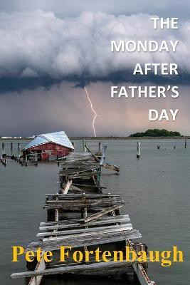 The Monday After Father's Day(English, Paperback, Fortenbaugh Pete)