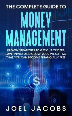The Complete Guide to Money Management(English, Paperback, Jacobs Joel)