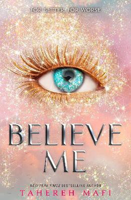 Believe Me(English, Paperback, Mafi Tahereh)